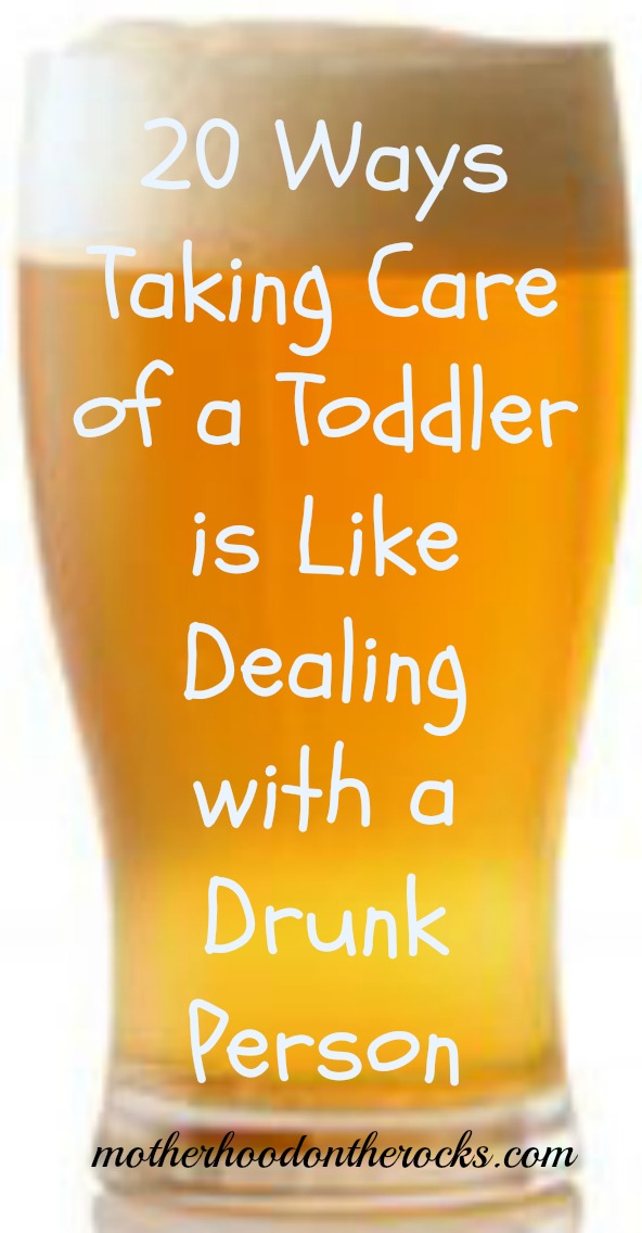 toddler are like drunk people